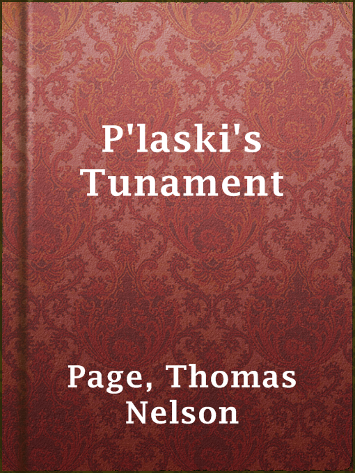Title details for P'laski's Tunament by Thomas Nelson Page - Available
